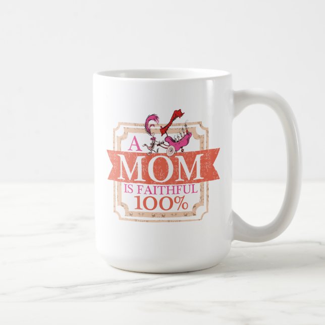 Mug Dr Seuss | Une Mère Est Fidèle 100% (Droite)