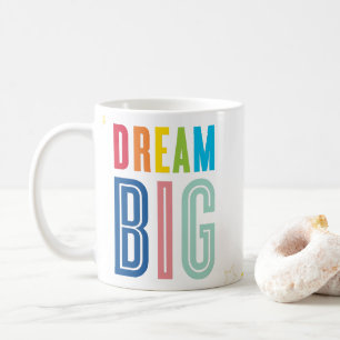 Mug DREAM BIG audacieuse motivation moderne citations 