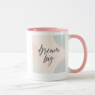 Mug Dream Big Inspirational Art