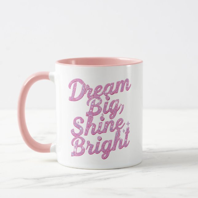 Mug "Dream Big Shine Bright" Empowerment (Gauche)
