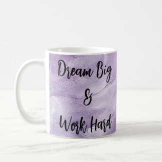 Mug Dream Big & Work Hard