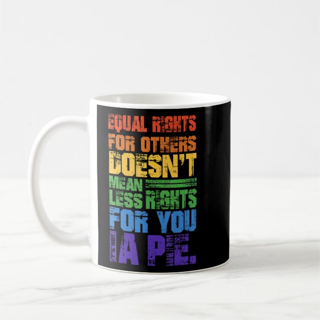 Mug Droits Égaux Pour D'Autres Lgbt Gay Lesbian Bi Tra (Gauche)