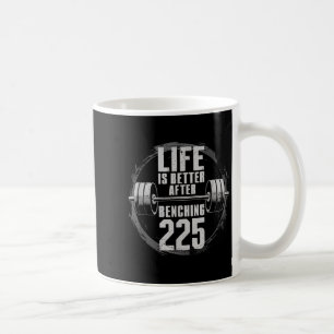 Mug Drôle 225 livres banc de presse Gym - Mieux après