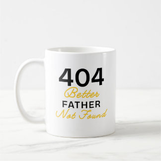 Mug Drôle 404 Meilleur Père Non Trouvé