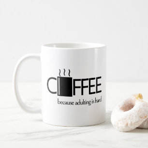 Mug Drôle Adulte Café Est Dur Nutrition Facts
