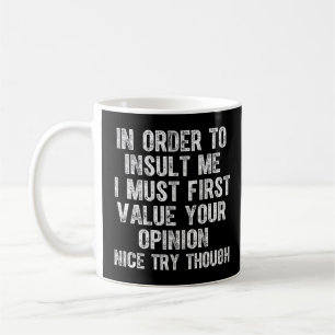 Mug Drôle, Afin De M'Insulter Plaisanterie Sarcast