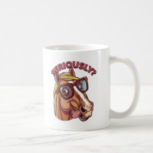 Mug 🐴 Drôle Boug Cheval - "Sérieusement !"