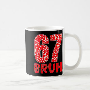 Mug Drôle Bruh 67 Six Sept Mème Saint-Valentin Hommes