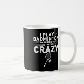 Mug Drôle Brûler La Folie Badminton Humour Femmes Homm