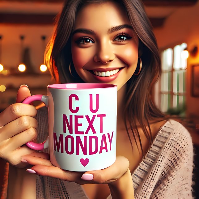Mug Drôle "C U Lundi prochain" (Funny “C U Next Monday” Mug)