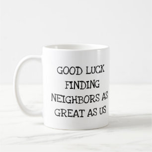 Mug Drôle cadeau pour le voisin Laisser bonne chance N