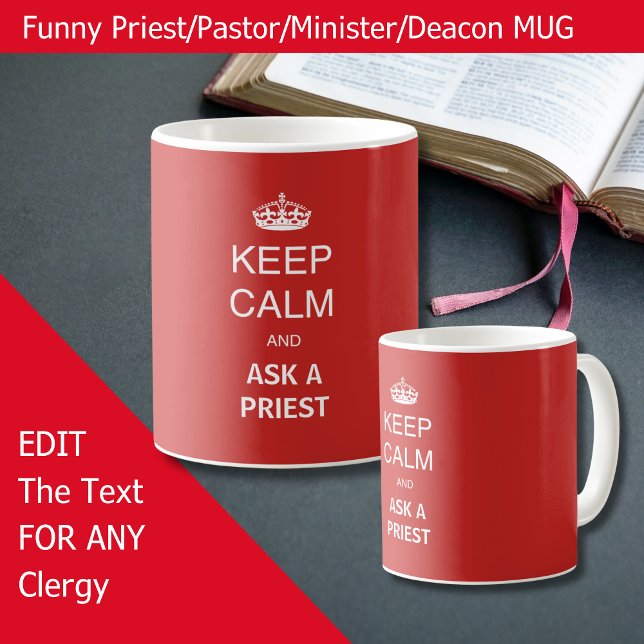 Mug Drôle cadeau Prêtre - Garder le calme Anniversaire (Funny mug for Priest pastor Minister Deacon or other, edit as needed)