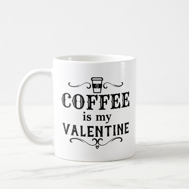 Mug Drôle café est ma Saint Valentin (Gauche)