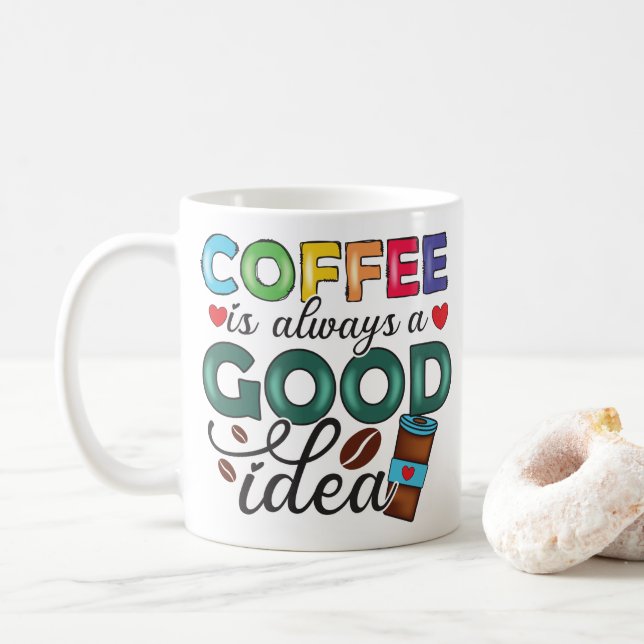 Mug Drôle café est toujours une bonne idée Typographie (Avec donut)