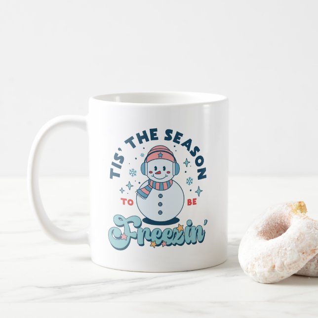 Mug Drôle C'Est La Saison D'Être Freezin Pink Winter (Avec donut)