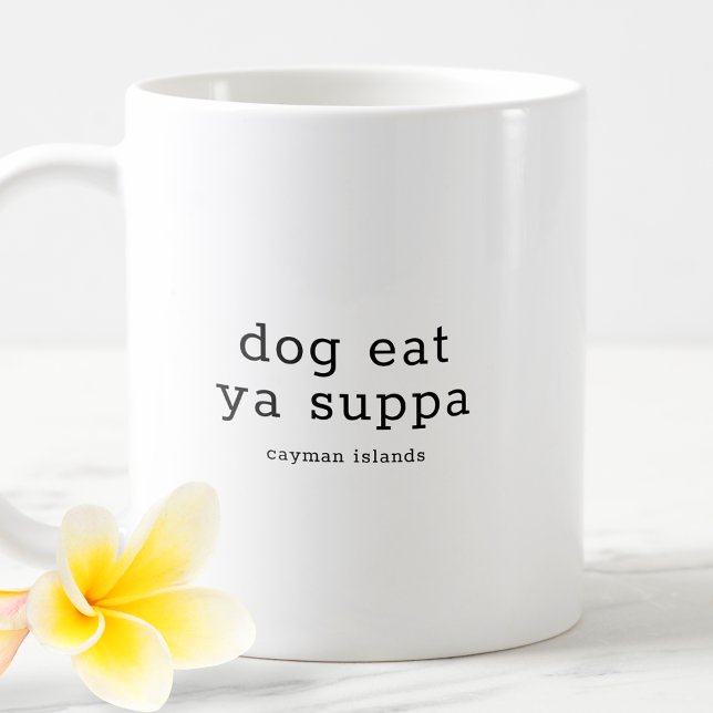 Mug Drôle Chien Caymanien Dialect Mange Ya Suppa (Créateur téléchargé)