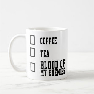 Mug Drôle Citation De Café Thé Sang De Mes Ennemis