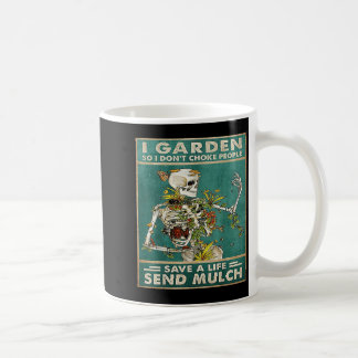 Mug Drôle Citation de crâne de carte I Garden Je n'éto