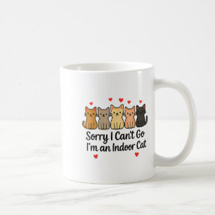 Mug Drôle Désolé Je ne peux pas aller Je suis un chat 