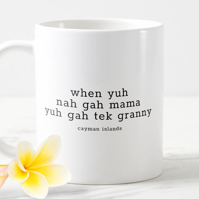 Mug Drôle Dialecte Caymanien Quand Ta Nah Gah Mama (Créateur téléchargé)