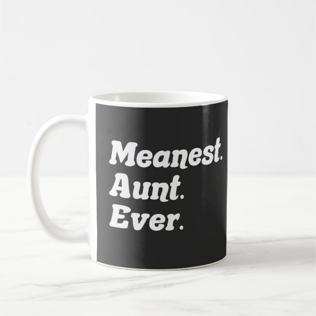 Mug Drôle Dire la Sens Tante Jamais parcelle Cadeau po (Gauche)