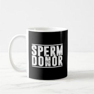 Mug Drôle donateur Sperm Bank Fertility Joke