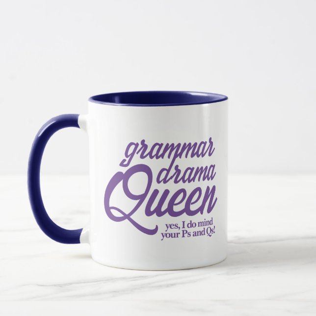 Mug Drôle Grammar Drama Queen Mind Votre Ps et Qs (Gauche)