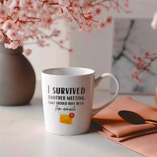 Mug Drôle, j'ai survécu à une autre réunion