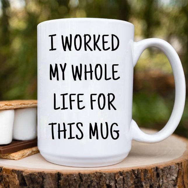 Mug Drôle, j'ai travaillé toute ma vie pour ce café (Funny I Worked My Whole Life for This Coffee Mug)