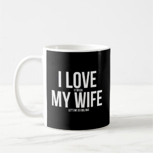 Mug Drôle, J'Aime Quand Ma Femme Me Faisons Aller Golf