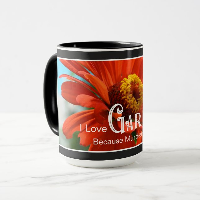 Mug Drôle jardinage dire orange floral zinnia daisy (Devant gauche)