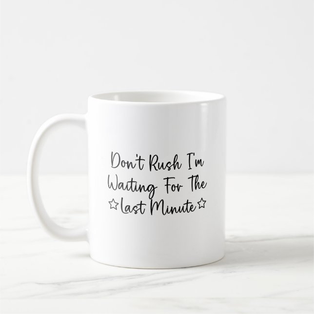 Mug Drôle, j'attends le bonbon d'attente de Dernière m (Gauche)