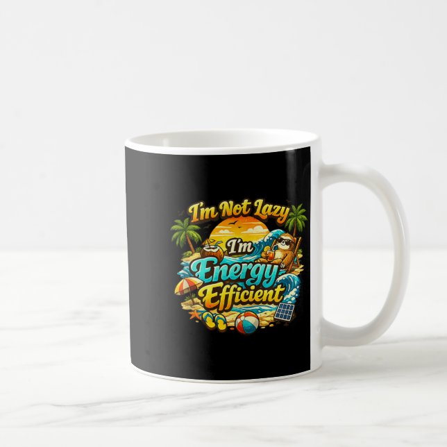 Mug Drôle je ne suis pas paresseux je suis efficace en (Droite)