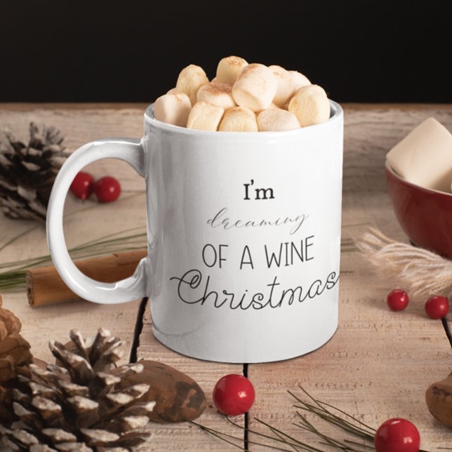 Mug Drôle, je rêve d'un Noël de vin (Funny I'm Dreaming Of A Wine Christmas Coffee Mug)