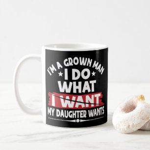 Mug Drôle, je suis un homme adulte, je fais ce que ma