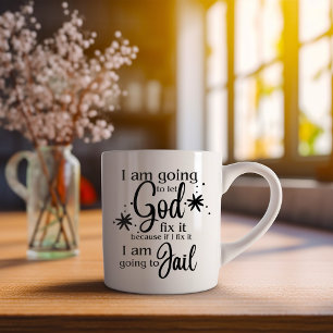 Mug Drôle, je vais laisser Dieu le réparer
