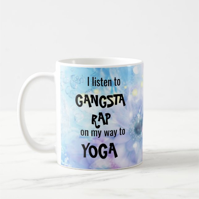 Mug Drôle j'écoute le coup sec et dur de Gangsta sur (Gauche)