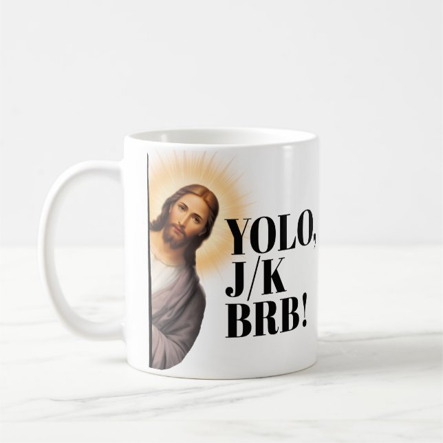 Mug Drôle Jésus Mème YOLO JK BRB (Gauche)