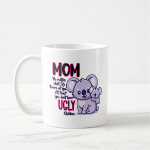 Mug Drôle Koala Oear Maman Peu Importe Ce Que La Vie J
