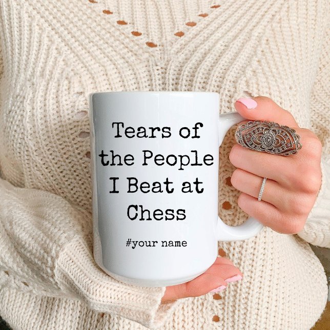 Mug Drôle Larmes des gens que je bat aux échecs (Funny Tears of the People I Beat At Chess Mug)
