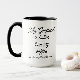 Mug Drôle Ma copine est plus chaude que mon café