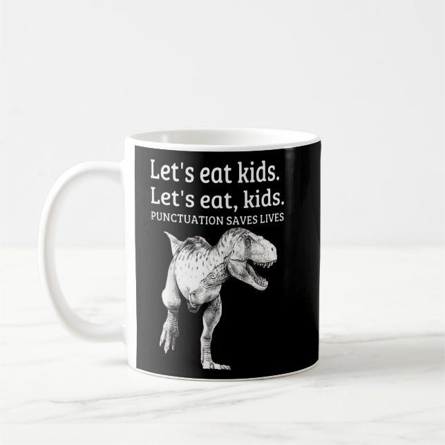 Mug Drôle Mangeons Ponctuation Enfants Sauve des vies  (Gauche)
