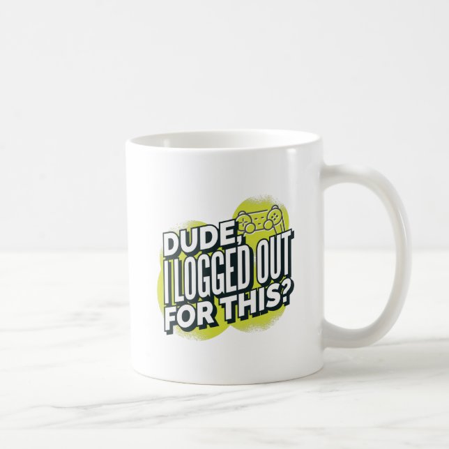 Mug Drôle Mec Je Me Suis Déconnecté Pour Ce Joystick G (Droite)