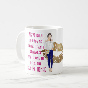 Mug Drôle meilleur ami MAUVAIS INFLUENCE Caricature Ca