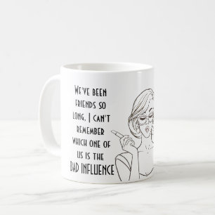 Mug Drôle meilleur ami MAUVAIS INFLUENCE Citer Humour 