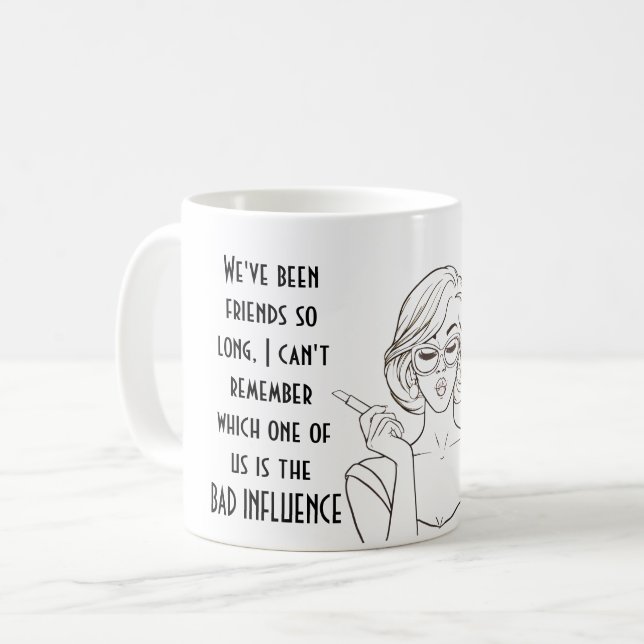 Mug Drôle meilleur ami MAUVAIS INFLUENCE Citer Humour  (Devant gauche)