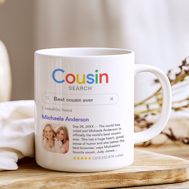 Mug Drôle Meilleur Cousin Jamais Résultat De Recherche (Customize the mug with your own search term, your cousin's name, a photo and your personal message)
