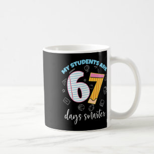 Mug Drôle Mes élèves sont 67 jours plus intelligents P