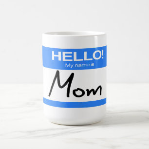 Mug Drôle Mignon Bonjour ! Je M'Appelle Maman