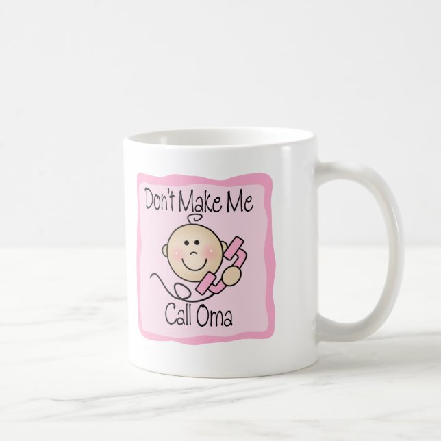 Mug Drôle ne me faites pas l'appel Oma (Droite)